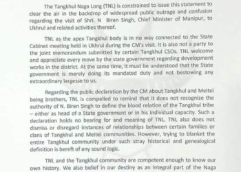 Tangkhul Naga Long strongly against Manipur CM N Biren Singh’s declaration that Tangkhul and Meitei are brothers.